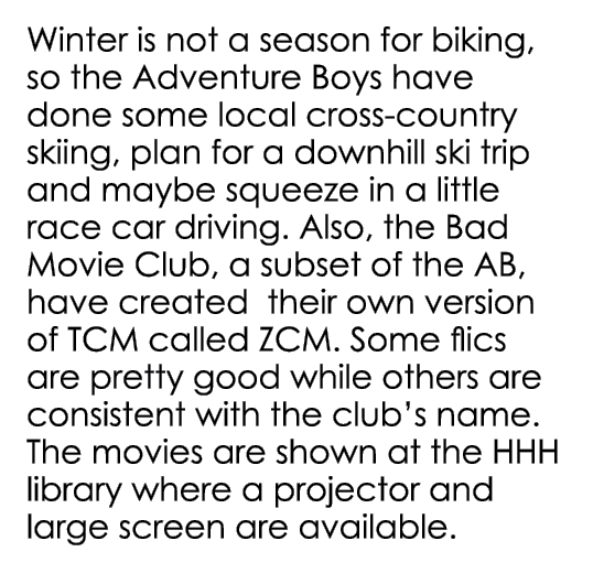 Winter is not a season for biking, so the Adventure Boys have done some local cross country skiing, plan for a downhi...